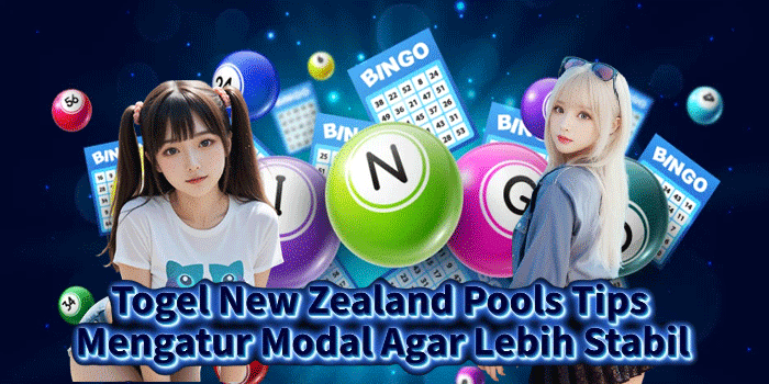 Togel New Zealand Pools Tips Mengatur Modal Agar Lebih Stabil