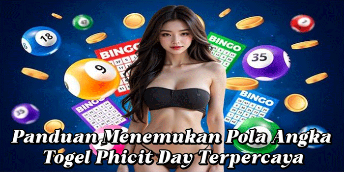 Panduan Menemukan Pola Angka Togel Phicit Day Terpercaya