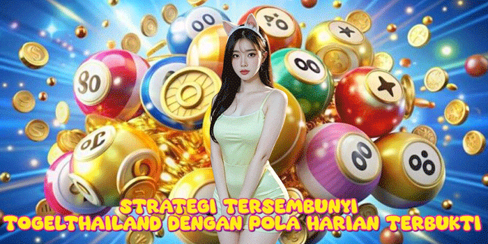 Strategi Tersembunyi Togel Thailand Dengan Pola Harian Terbukti